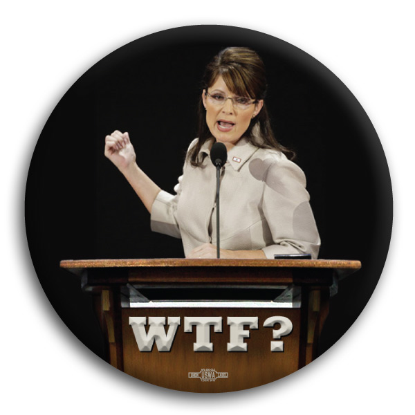 Sarah Palin WTF Button