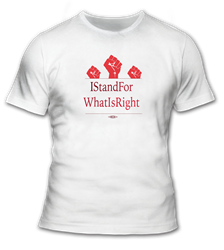 I Stand For What Is Right T-Shirt 