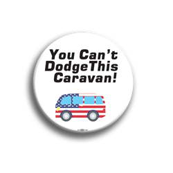 You Cant Dodge This Caravan 2.25" Button 