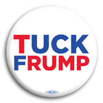 Tuck Frump Anti-Trump Button