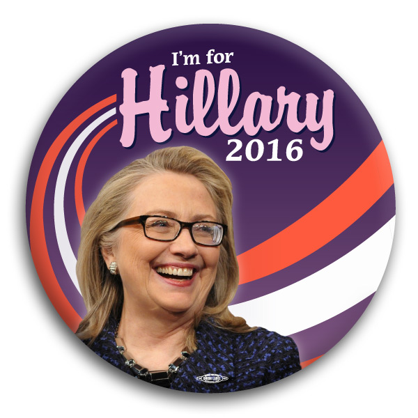 I'm for Hillary 2016 Button