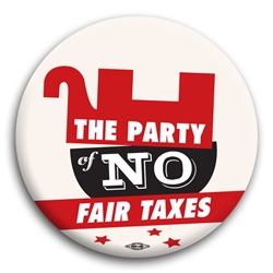 The Party of No Fair Taxes Button
