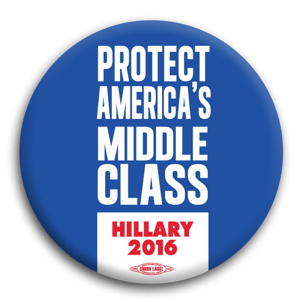 Protect Middle Class Hillary 2016 Button