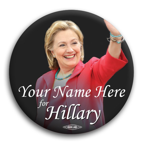 Personalized Hillary Clinton for President Button