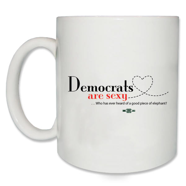 Democrats Are Sexy Coffee Mug