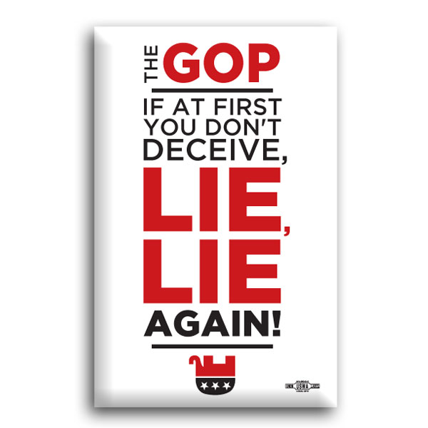 GOP Lie, Lie Again Button