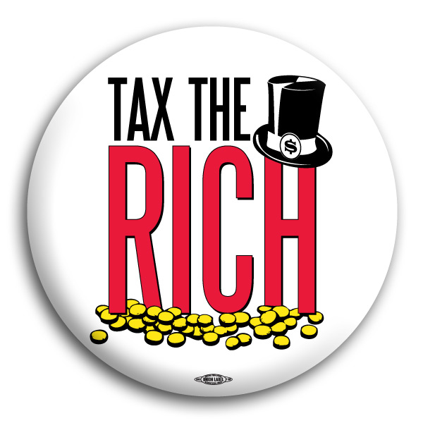 Tax The Rich Button