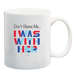 Dont Blame Me... Coffee Mug 