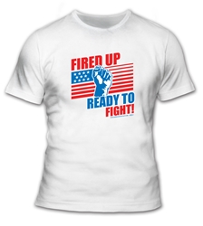 Fired Up and Ready To Go! T-Shirt 