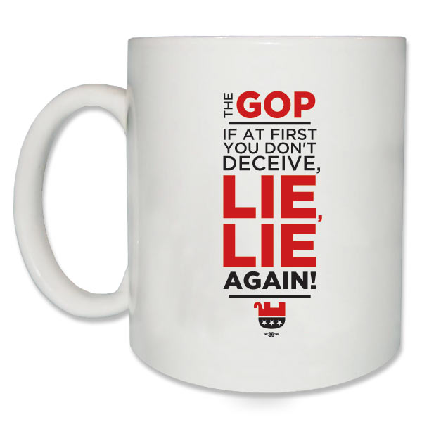 GOP Lie, Lie Again Coffee Mug