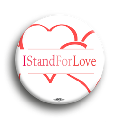 I Stand For Love 1.75" 