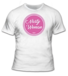 Nasty Woman T-Shirt 