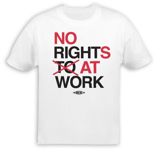 No Rights At Work T-Shirt