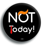 Not. Today 2.25" Button 