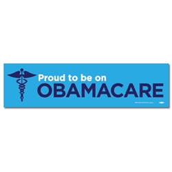 Proud to be on Obamacare Bumper Sticker