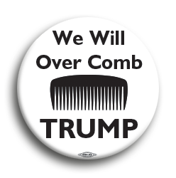 We Will Over Comb 3" Button 