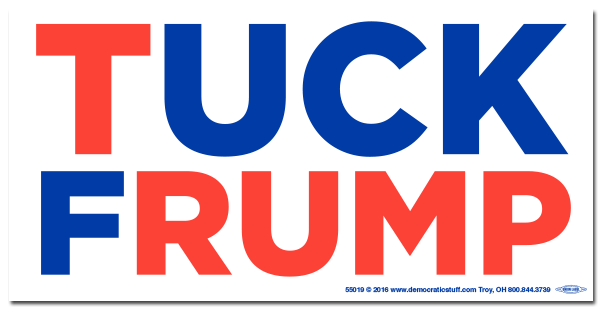 Tuck Frump Anti-Trump Bumper Sticker