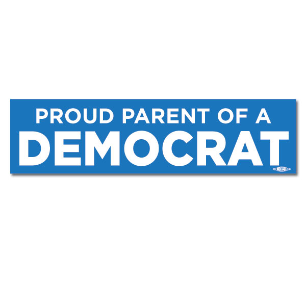 Proud Parent of a Democrat Bumper Sticker