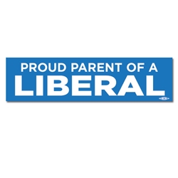 Proud Parent of a Liberal Bumper Sticker