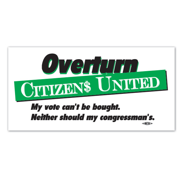 Overturn Citizens United Bumper Sticker