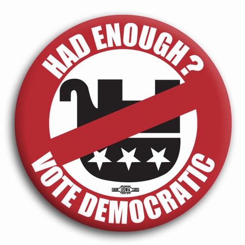 Had Enough? Vote Democratic Button