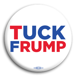 Tuck Frump Anti-Trump Button