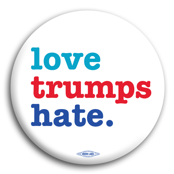 Love Trumps Hate Anti-Trump Button