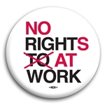 No Rights At Work Button