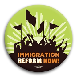 Immigration Reform Now! Button