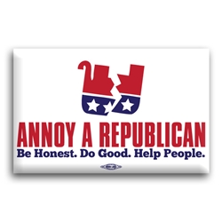 Annoy A Republican Be Honest... Button
