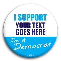 I Support... Im A Democrat Personalized Button