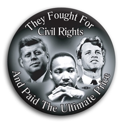 MLK / JFK / RFK Civil Rights Button