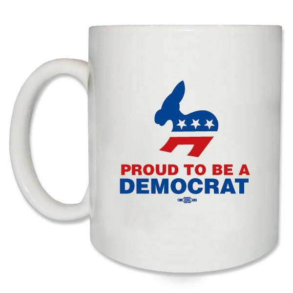 Proud to be a Democrat Coffee Mug