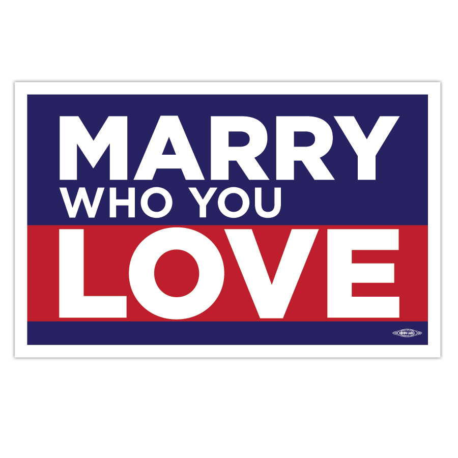 Marry Who You Love Rally Sign