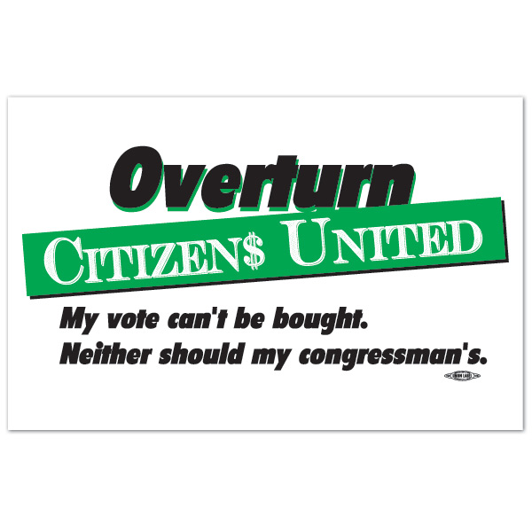 Overturn Citizens United Rally Sign