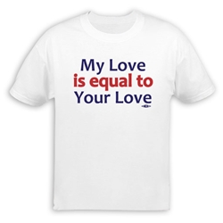 My Love is Equal T-Shirt