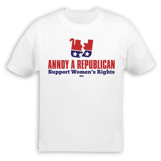 Annoy A Republican Support Women's Rights T-Shirt