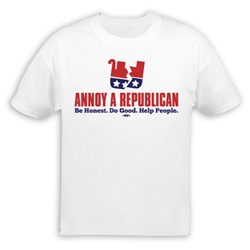 Annoy A Republican Be Honest... T-Shirt