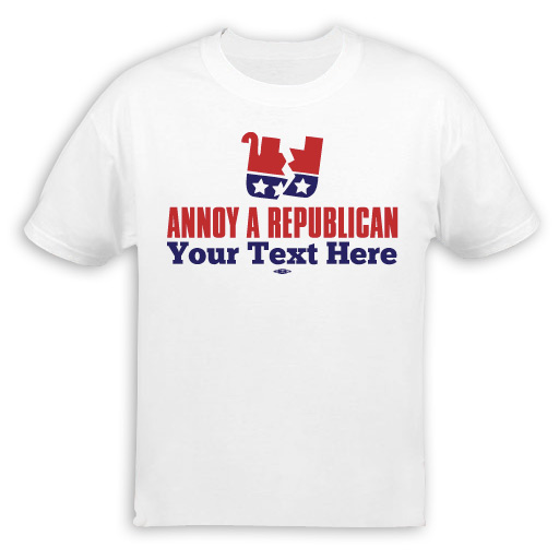Annoy A Republican Personalized T-Shirt