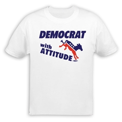 Democrat With Attitude T-Shirt