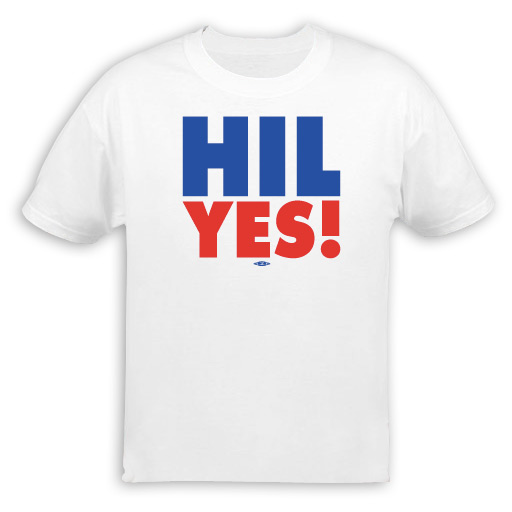 Hil Yes! Hillary Clinton T-Shirt