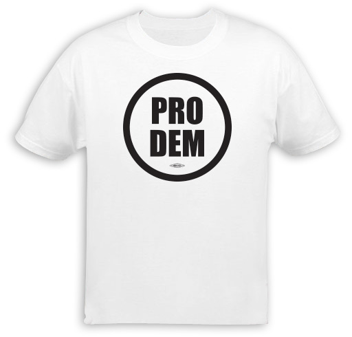 Pro Dem T-Shirt
