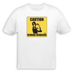 Caution Woman Working Rosie the Riveter T-Shirt